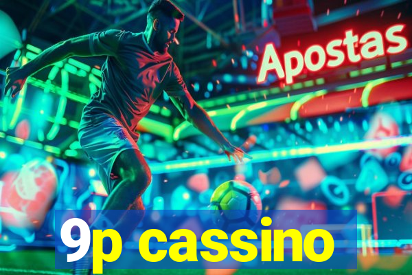 9p cassino